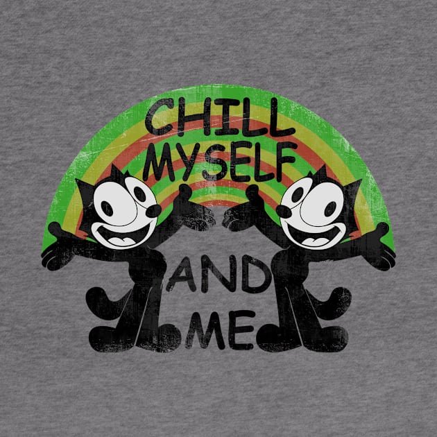 CHILL MYSELF AND ME by vender